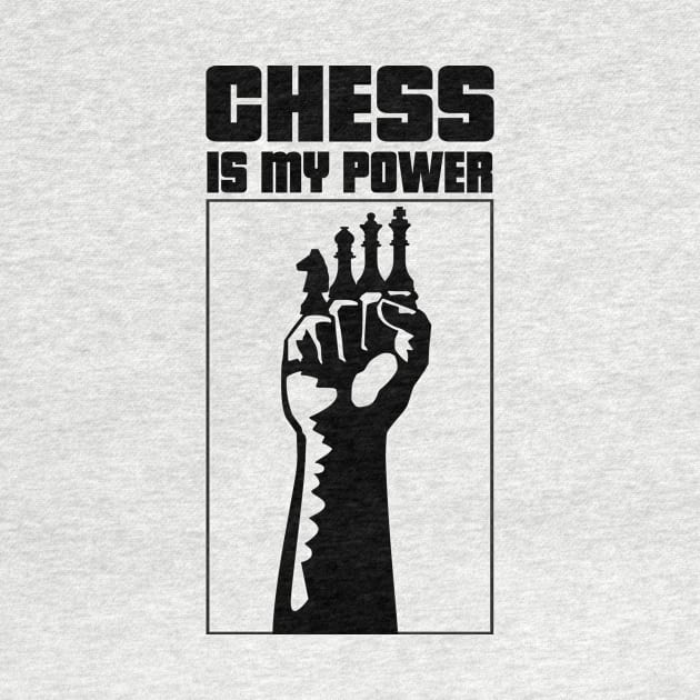 Chess Is My Power by evergreen_brand